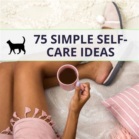 75 simple self care ideas for a happy balanced life
