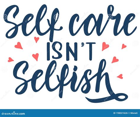 Self Care Isn T Selfish Motivation Quote Modern Calligraphy Text Love