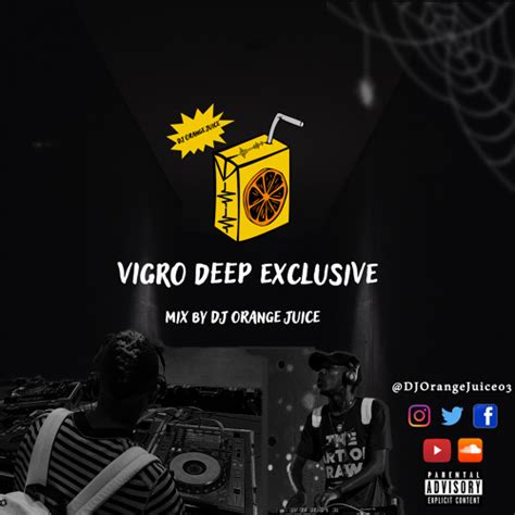 Stream Vigro Deep Exclusivea Mix By Dj Orange Juice By Dj Orange