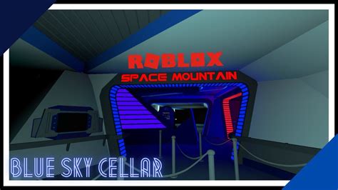 Roblox Blue Sky Cellar Space Mountain Normalnight Vision Youtube