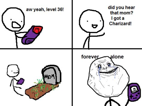 Image 67447 Forever Alone Know Your Meme