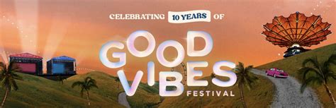 good vibes festival returns for 10th time in sepang this july expect biggest and boldest one yet