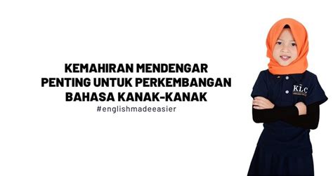 Look through examples of kepentingan translation in sentences, listen to pronunciation and learn grammar. Kepentingan Kemahiran Mendengar Bagi Kanak-Kanak - KLC ...
