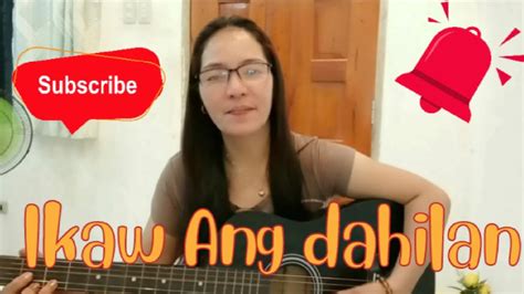 Ikaw Ang Dahilan Cover By Kwnkle Youtube