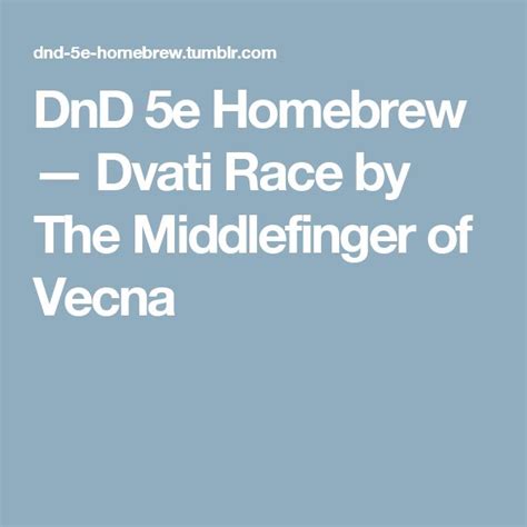 Dnd 5e Homebrew — Dvati Race By The Middlefinger Of Vecna Dnd 5e