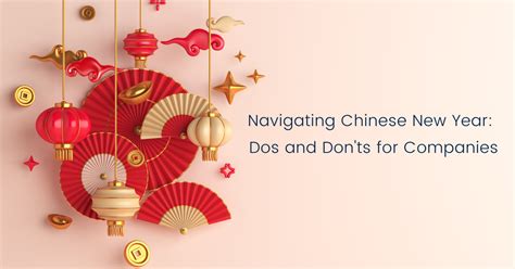 Blog Navigating Chinese New Year Dos And Donts For Companies
