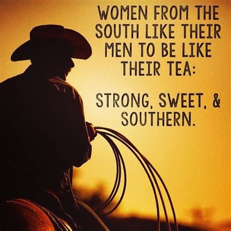 Southern Men Attributes Strong Sweet And Southern Southern Pride