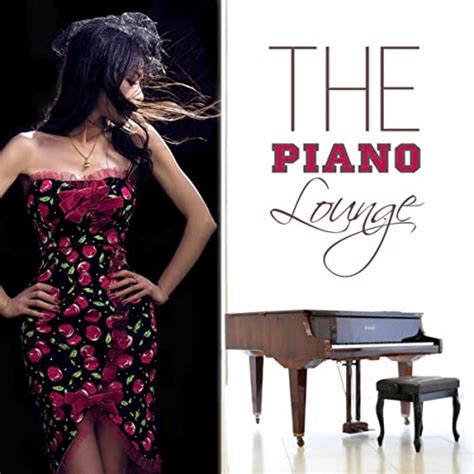 the piano lounge piano bar music for romantic dinner for two sexy piano must have cafe bar