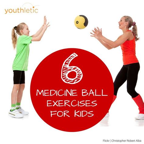6 Safe Medicine Ball Workouts For Kids Medicine Ball Workout