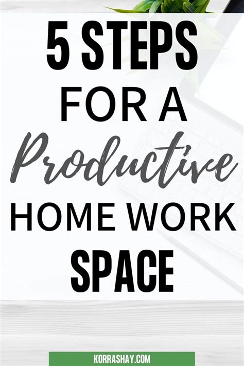 5 Steps For A Productive Home Work Space Home Work Space Work Space