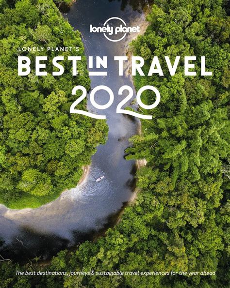 Lonely Planet Best In Travel 2020 By Lonely Planet 9781788683005