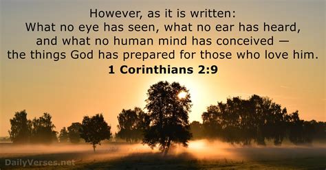 And the next time someone asks you, you will be able to give them the answer on the go. 1 Corinthians 2:9 - Bible verse of the day - DailyVerses.net