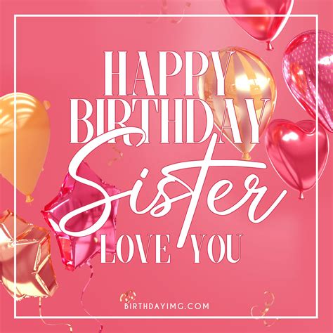 Happy Birthday To You Sister