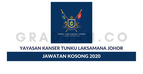 The tunku laksamana johor cancer foundation.7. Permohonan Jawatan Kosong Yayasan Kanser Tunku Laksamana ...