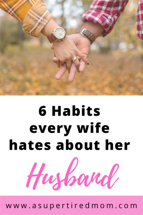 6 Funny Habits Every Wife Hates About Her Husband A Supertired Mom