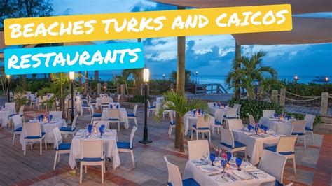 Beaches Turks And Caicos Restaurant Tour Youtube