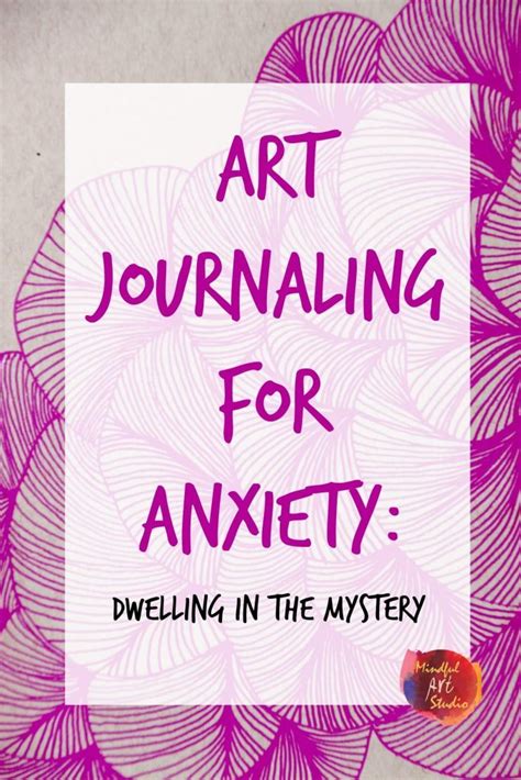 Art Journaling For Anxiety Dwelling In The Mystery