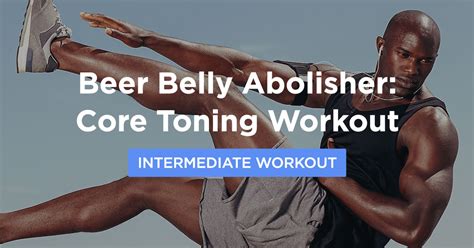 Beer Belly Abolisher Core Toning Workout · Workoutlabs Fit