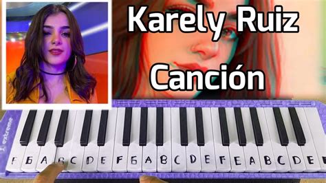 Canción De Karely Ruiz En Teclado Notas Youtube