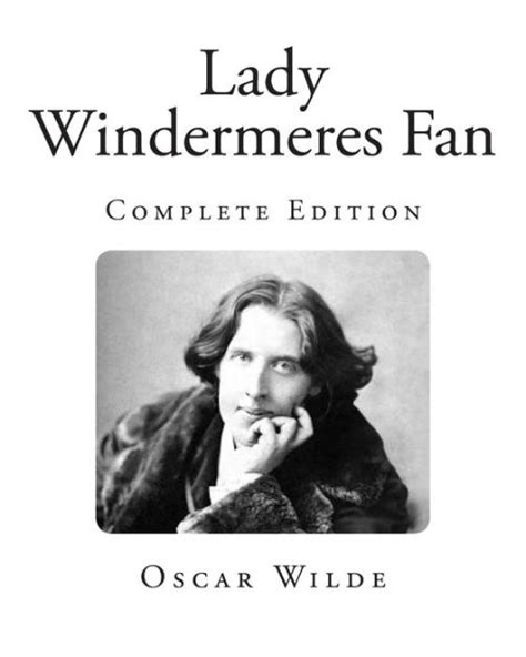 Lady Windermeres Fan Annotated With Criticism And Oscar Wilde