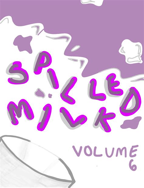 Spilled Milk Vol 6 Milk Milk Milk By Spilled Milk Issuu