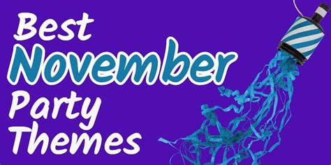 Best November Party Themes 20 Party Ideas Youll Love Parties Made