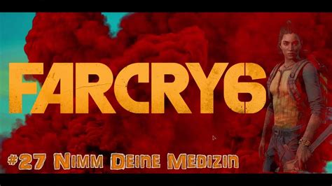 FarCry 6 PC 27 Nimm Deine Medizin YouTube