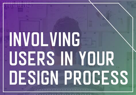 Involving Users In Your Design Process Jin Design