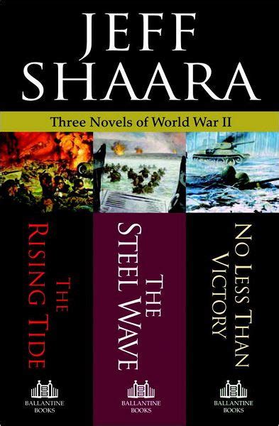 Three Novels Of World War Ii The Rising Tide The Steel Wave No Less