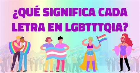 Y lo veo a veces que lo ponen <3 y otras así :3 espero que alguno de vosotros lo sepa y me conteste. ¿Qué significa LGBTTTIQA?