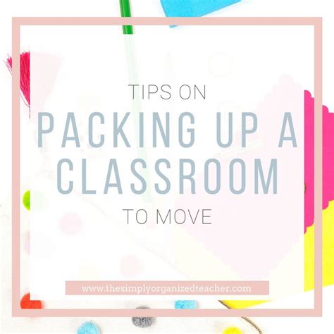 Easy End Of Year Classroom Pack Up Checklist That Will Make Packing A Breeze