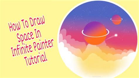 How To Draw Space In Infinite Painter Tutorial Youtube