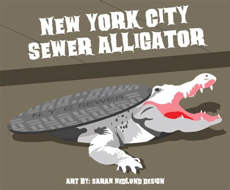 Urban Legend New York City Sewer Alligator By Sarahhedlunddesign On