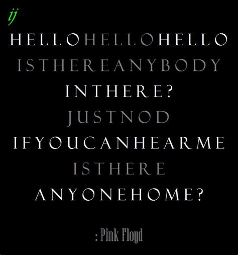 Maybe you would like to learn more about one of these? Best Pink Floyd Song Quotes. QuotesGram