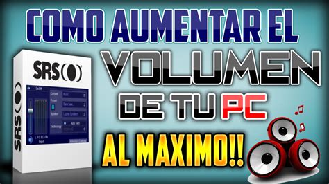 COMO AUMENTAR EL VOLUMEN DE TU PC AL MAXIMO ArTutorialesPC