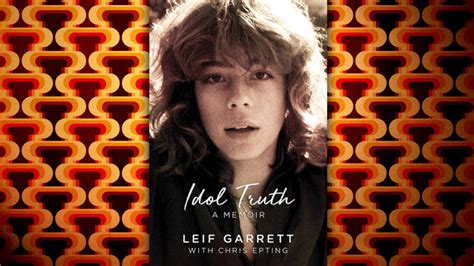 Former Heartthrob Leif Garrett Recounts His Wild Downfall In Idol Truth