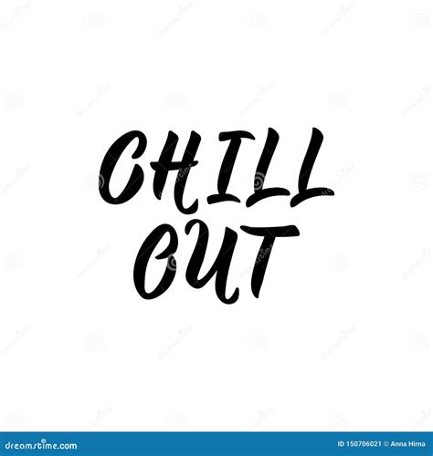 Chill Out Vector Illustration Lettering Ink Illustration Stock Illustration Illustration Of