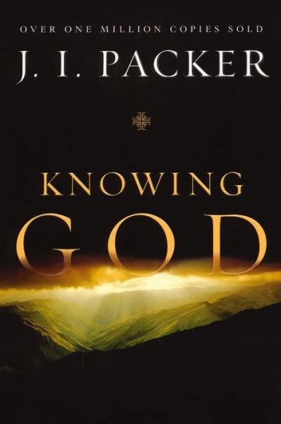 Knowing God By J I Packer The Reformed Writer