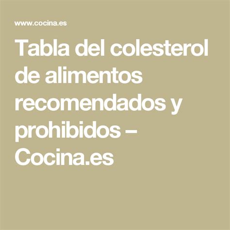 Estos son algunos alimentos que pueden mejorar el colesterol y proteger tu corazón. Tabla del colesterol de alimentos recomendados y prohibidos - Cocina.es | Colesterol, Alimentos ...