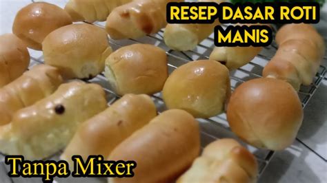 Bagi pengidap kencing manis anda wajib baca sampai habis. Resep Dasar roti manis,Tanpa mixer cocok untuk jualan ...