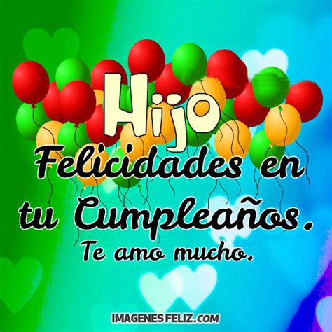 Frases de cumpleaños para un hijo adulto. Feliz Cumpleaños Hijo