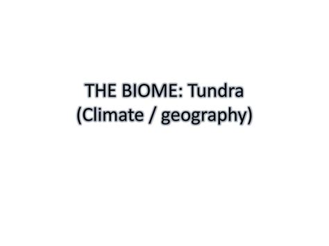 Ppt The Tundra Biome Powerpoint Presentation Free Download Id