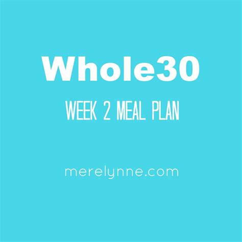 Whole30 Second Week Meal Plan Meredith Rines
