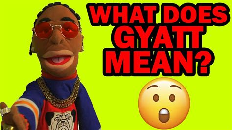 What Does Gyatt Mean The Definition Of Gyatt 💥 Youtube