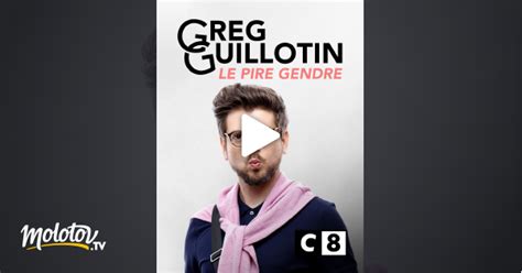 Greg Guillotin : le pire gendre en Streaming - Molotov.tv