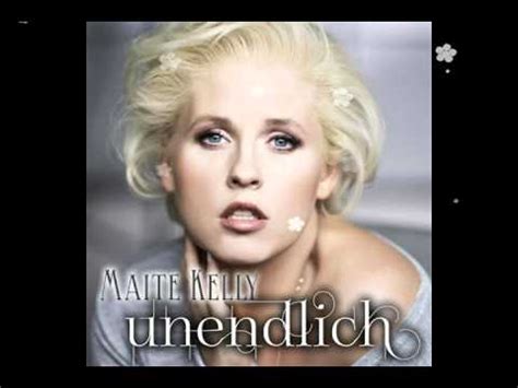 Sieben leben für dich die sieben leben der maite kelly sind noch lange nicht alle. Maite Kelly - Unendlich - YouTube