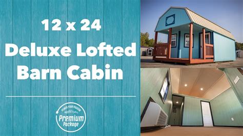 12x24 Deluxe Lofted Barn Cabin With Premium Package Tiny Home Youtube