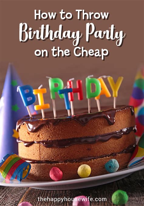 Frugal Birthday Parties The Happy Housewife™ Frugal Living