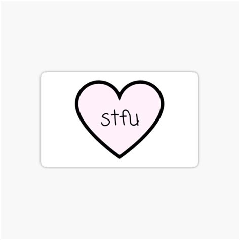 Heart Stfu Sticker For Sale By Maddie618 Redbubble