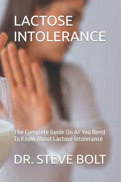 Buy Lactose Intolerance The Complete Guide On All You Need To Know About Lactose Intolerance